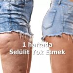 1 haftada Selülit Yok Etmek